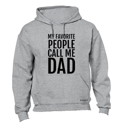My Favorite People Call Me Dad - Hoodie