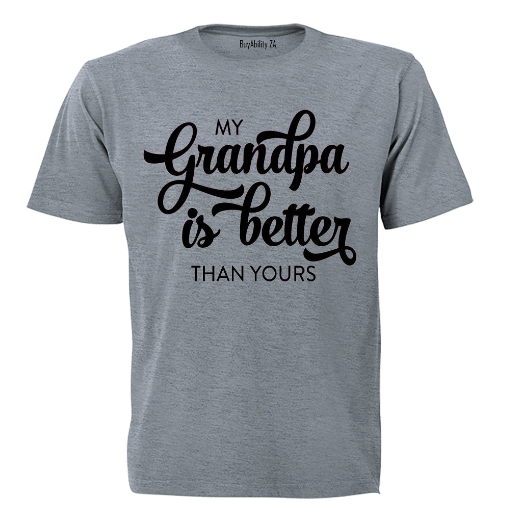 My Grandpa is Better than Yours - Kids T-Shirt