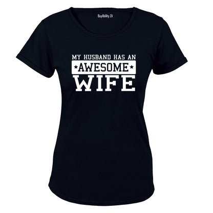 My Husband has an Awesome Wife - Ladies - T-Shirt