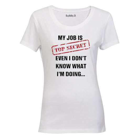 My Job is Top Secret! - Ladies - T-Shirt