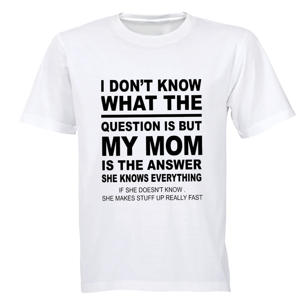 My Mom is the Answer - Kids T-Shirt - BuyAbility South Africa