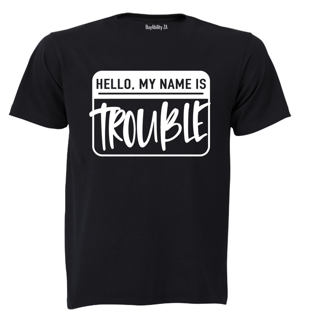Hello, My Name is Trouble - Kids T-Shirt