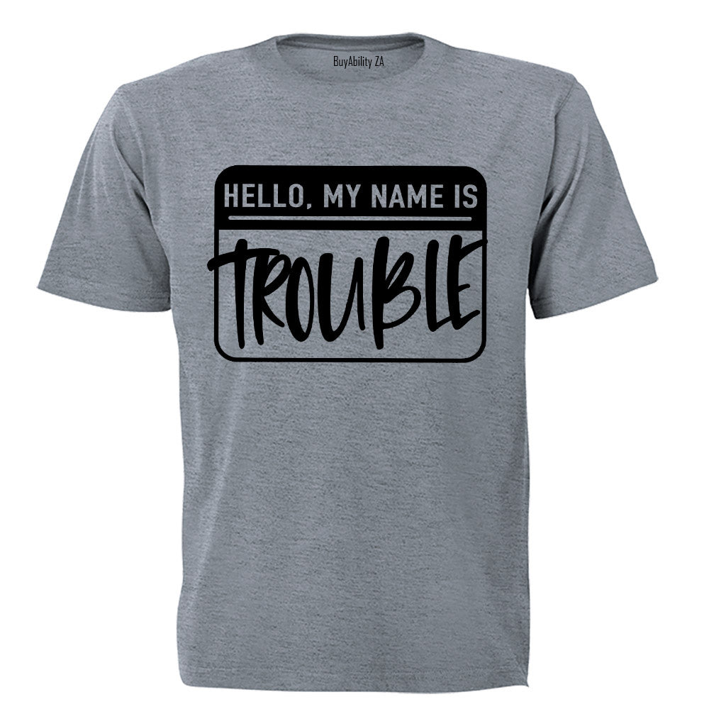 Hello, My Name is Trouble - Kids T-Shirt