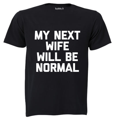 My Next Wife - Adults - T-Shirt