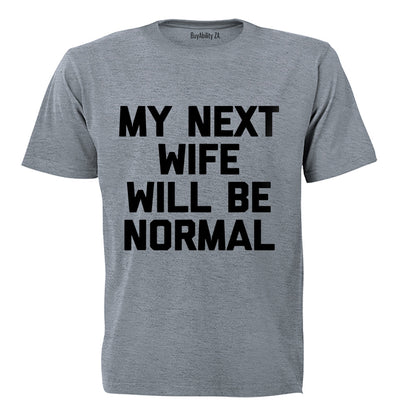 My Next Wife - Adults - T-Shirt
