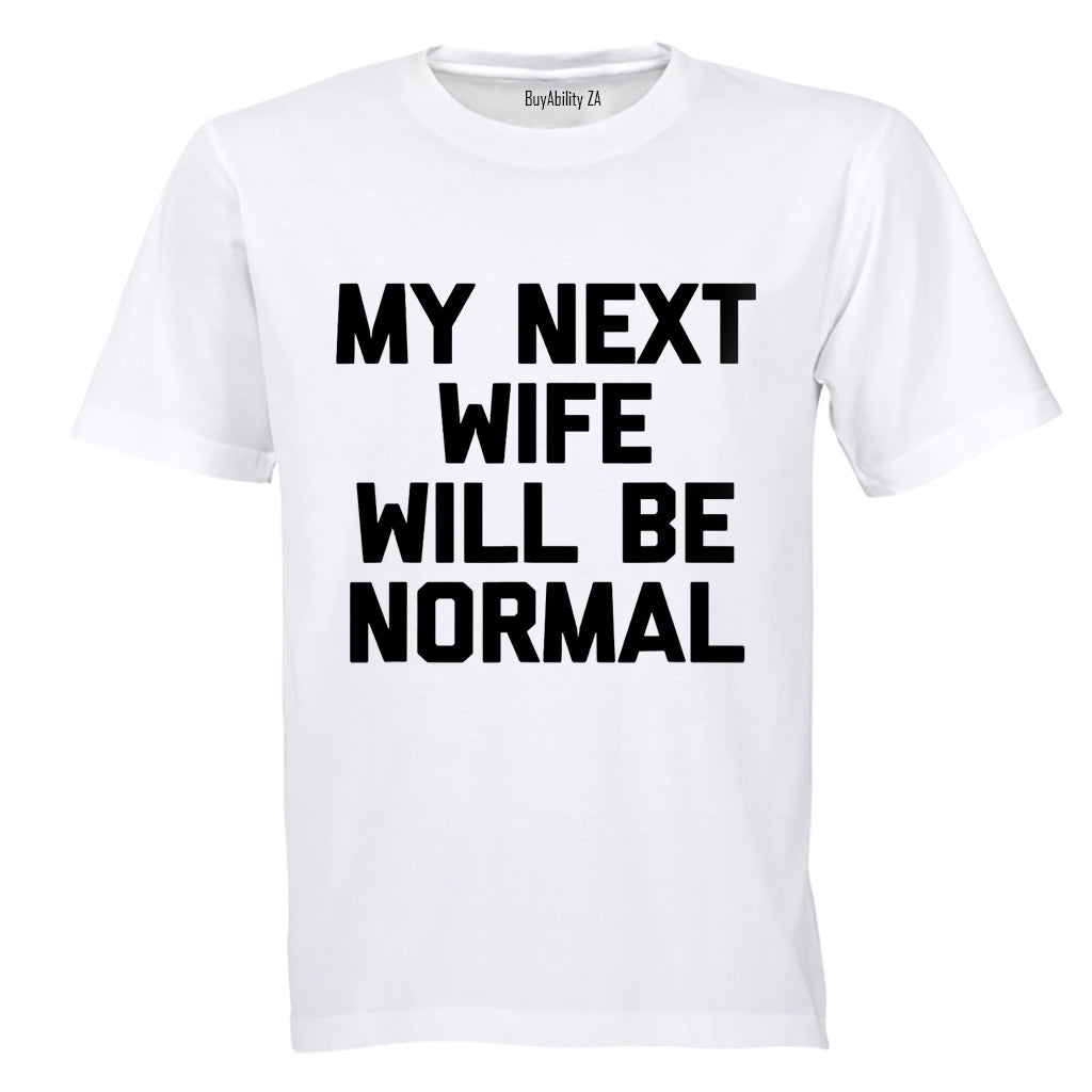 My Next Wife - Adults - T-Shirt