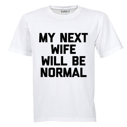 My Next Wife - Adults - T-Shirt