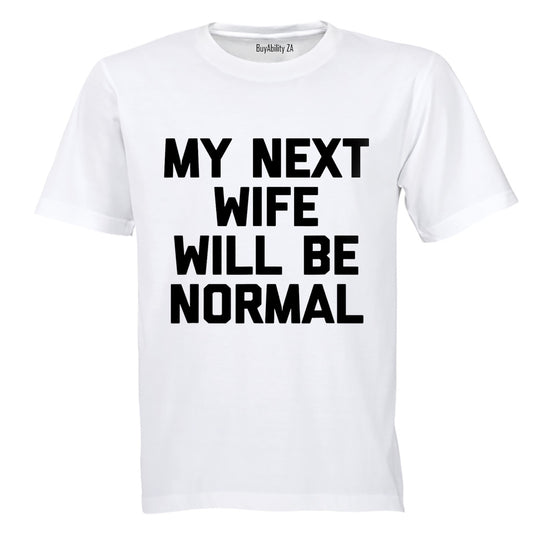 My Next Wife - Adults - T-Shirt