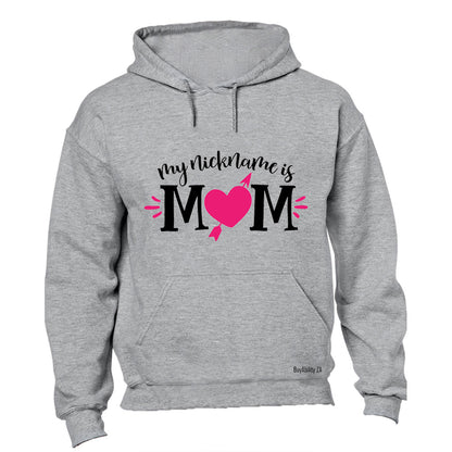 My Nickname is Mom - Pink - Hoodie