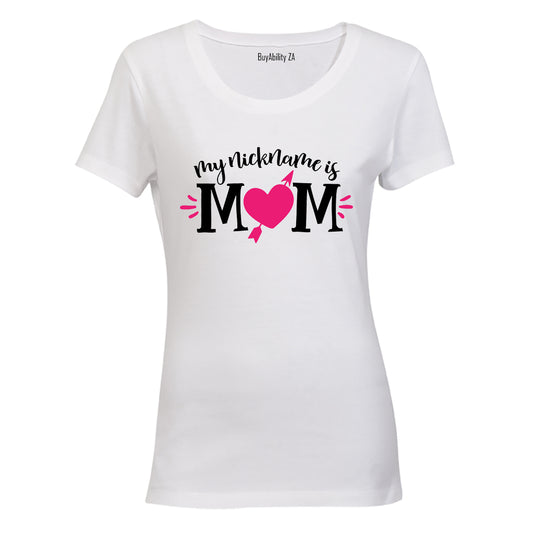 My Nickname is Mom - Pink - Ladies - T-Shirt