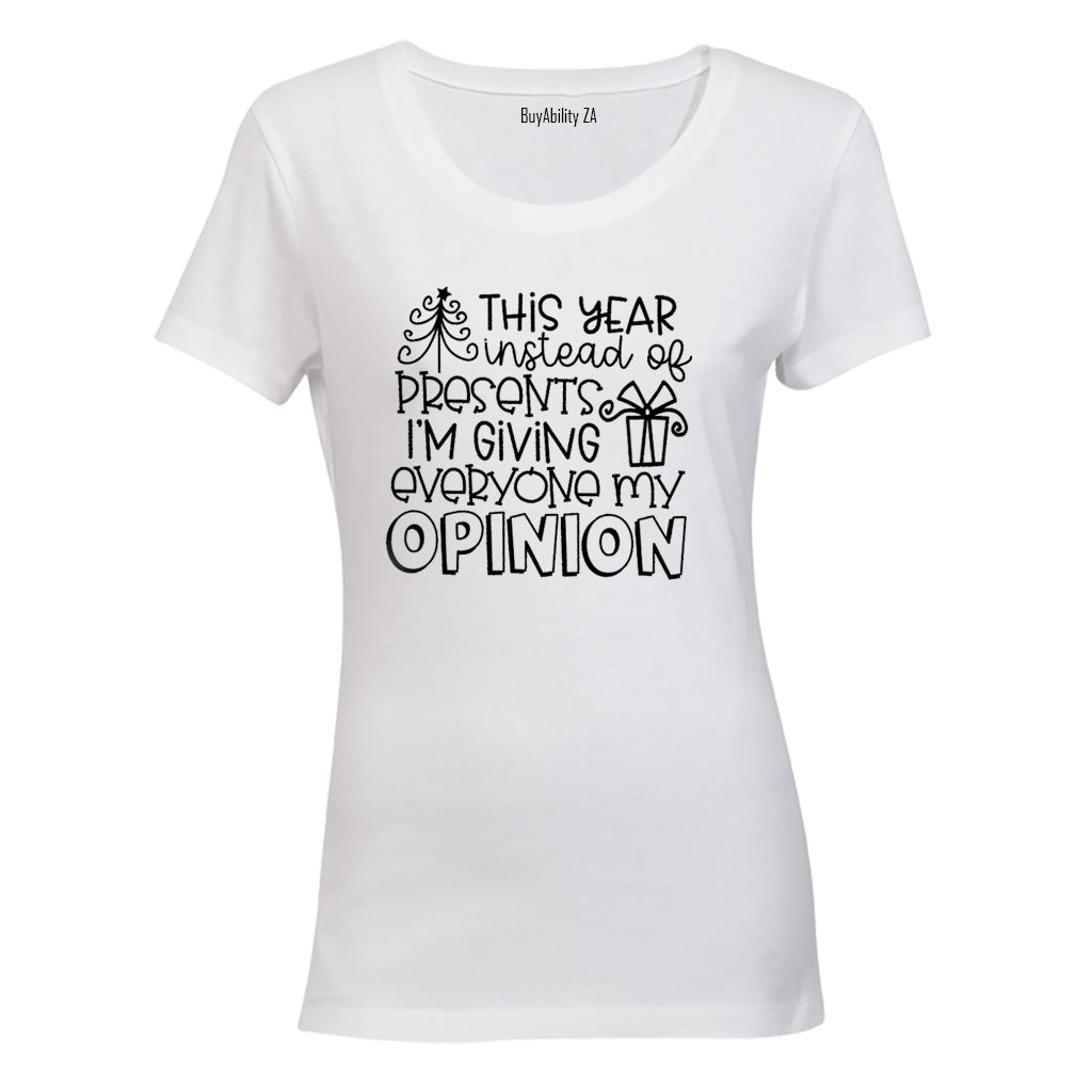 My Opinion - Christmas - Ladies - T-Shirt