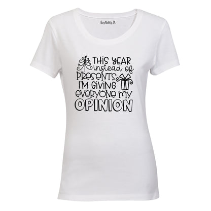 My Opinion - Christmas - Ladies - T-Shirt