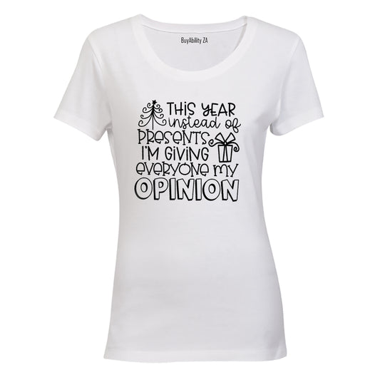 My Opinion - Christmas - Ladies - T-Shirt
