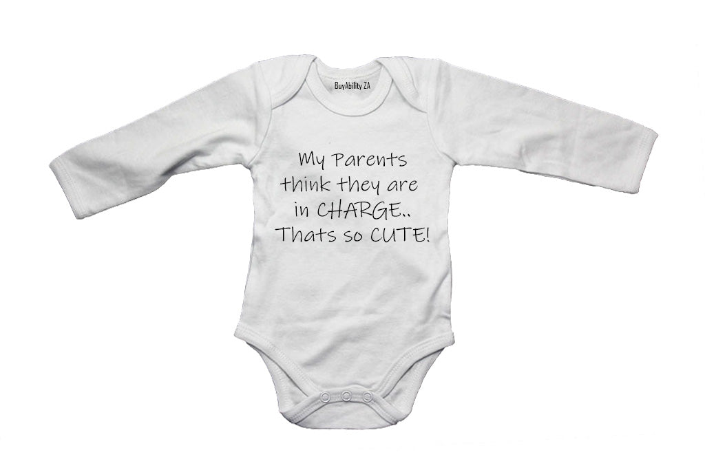 My Parents think they are in Charge - Cute! - Baby Grow