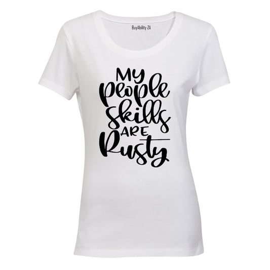 My People Skills are Rusty - Ladies - T-Shirt