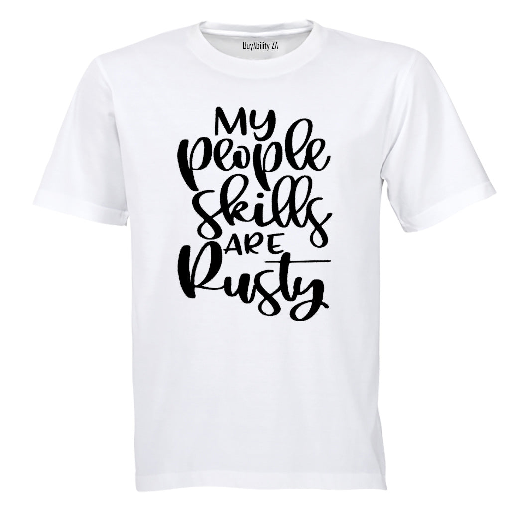 My People Skills are Rusty - Adults - T-Shirt