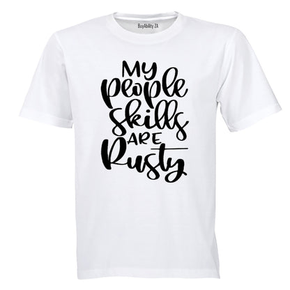My People Skills are Rusty - Adults - T-Shirt