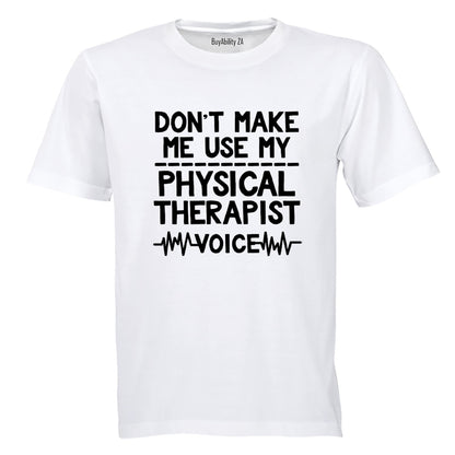 My Physical Therapist Voice - Adults - T-Shirt - BuyAbility South Africa