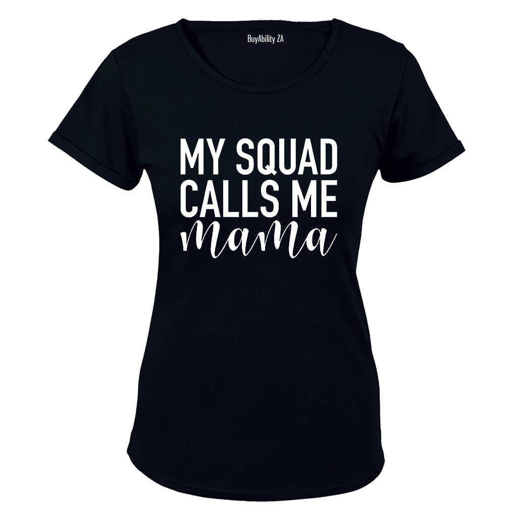 My Squad Calls Me MAMA - Ladies - T-Shirt - BuyAbility
