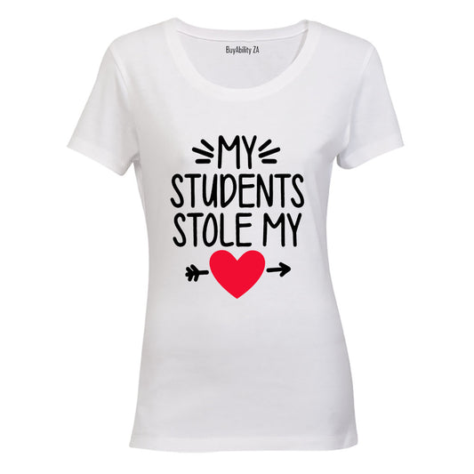 My Students Stole My Heart! - Ladies - T-Shirt - BuyAbility