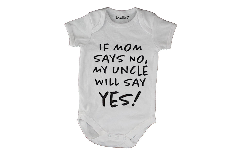 My Uncle Will Say Yes - Baby Grow