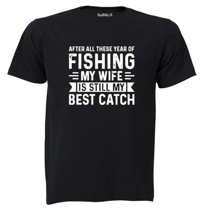 My Wife - Best Catch - Adults - T-Shirt - BuyAbility South Africa