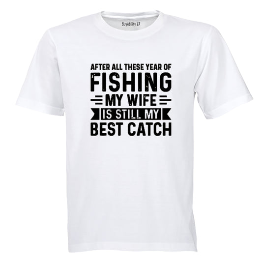 My Wife - Best Catch - Adults - T-Shirt - BuyAbility South Africa