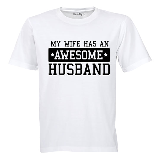 My Wife has an Awesome Husband - Adults - T-Shirt