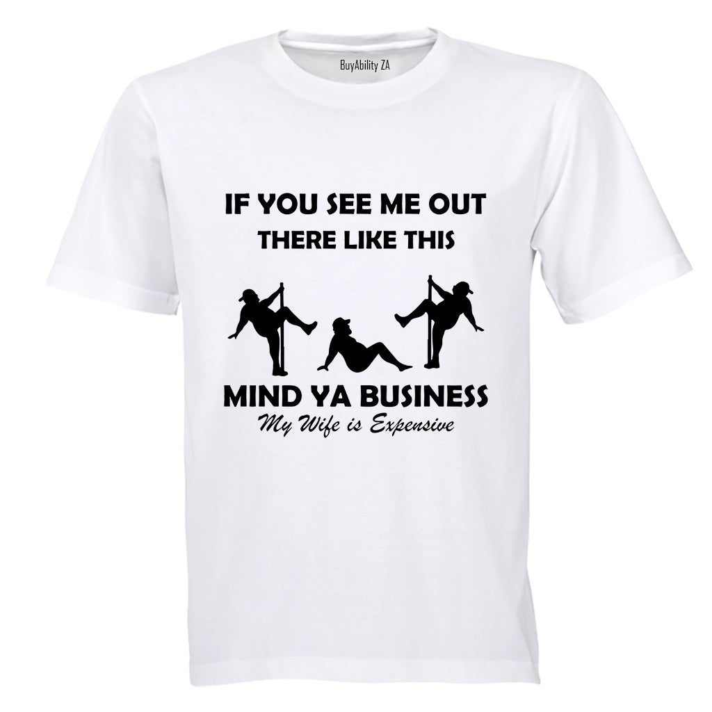 My Wife Is Expensive - Adults - T-Shirt