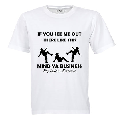 My Wife Is Expensive - Adults - T-Shirt