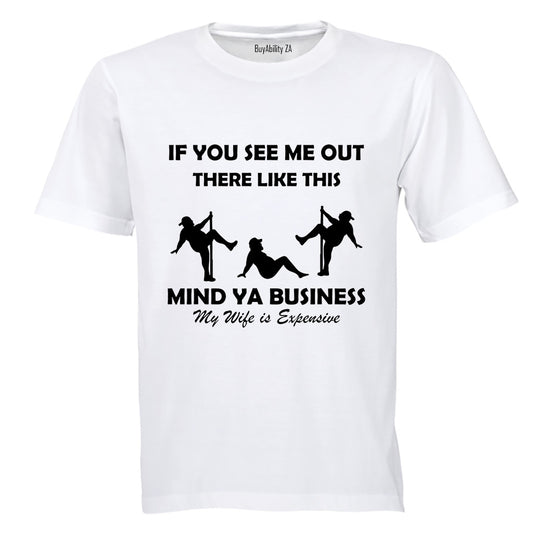 My Wife Is Expensive - Adults - T-Shirt