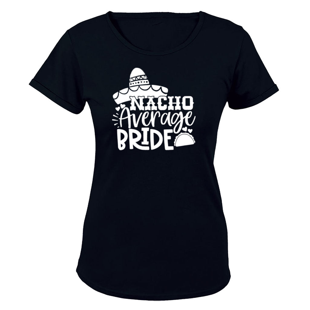 Nacho Average Bride - Ladies - T-Shirt - BuyAbility South Africa