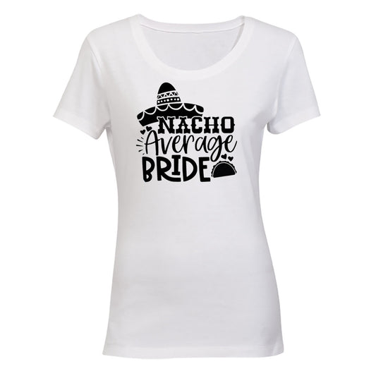 Nacho Average Bride - Ladies - T-Shirt - BuyAbility South Africa