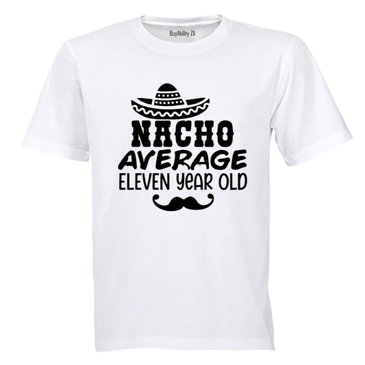 Nacho Average Eleven Year Old - Kids T-Shirt - BuyAbility South Africa