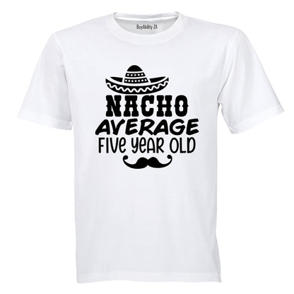 Nacho Average Five Year Old - Kids T-Shirt - BuyAbility South Africa