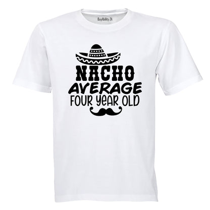 Nacho Average Four Year Old - Kids T-Shirt - BuyAbility South Africa