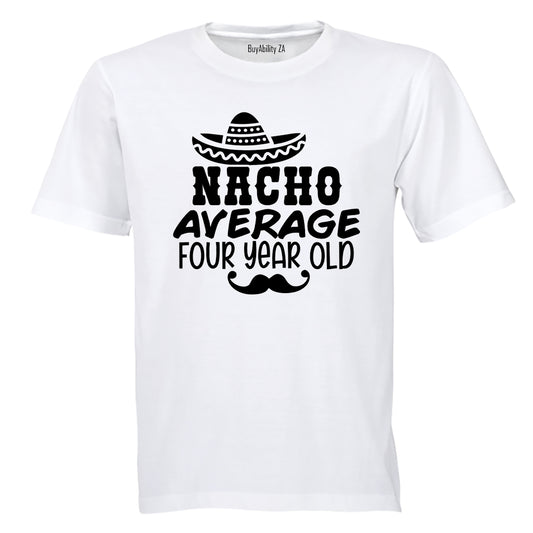 Nacho Average Four Year Old - Kids T-Shirt - BuyAbility South Africa