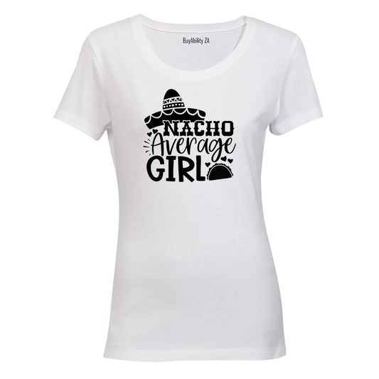 Nacho Average Girl - Ladies - T-Shirt