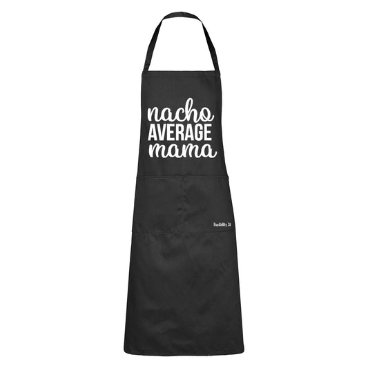Nacho Average Mama - Apron