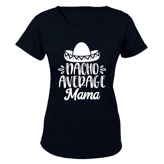 Nacho Average Mama - Ladies - T-Shirt - BuyAbility South Africa