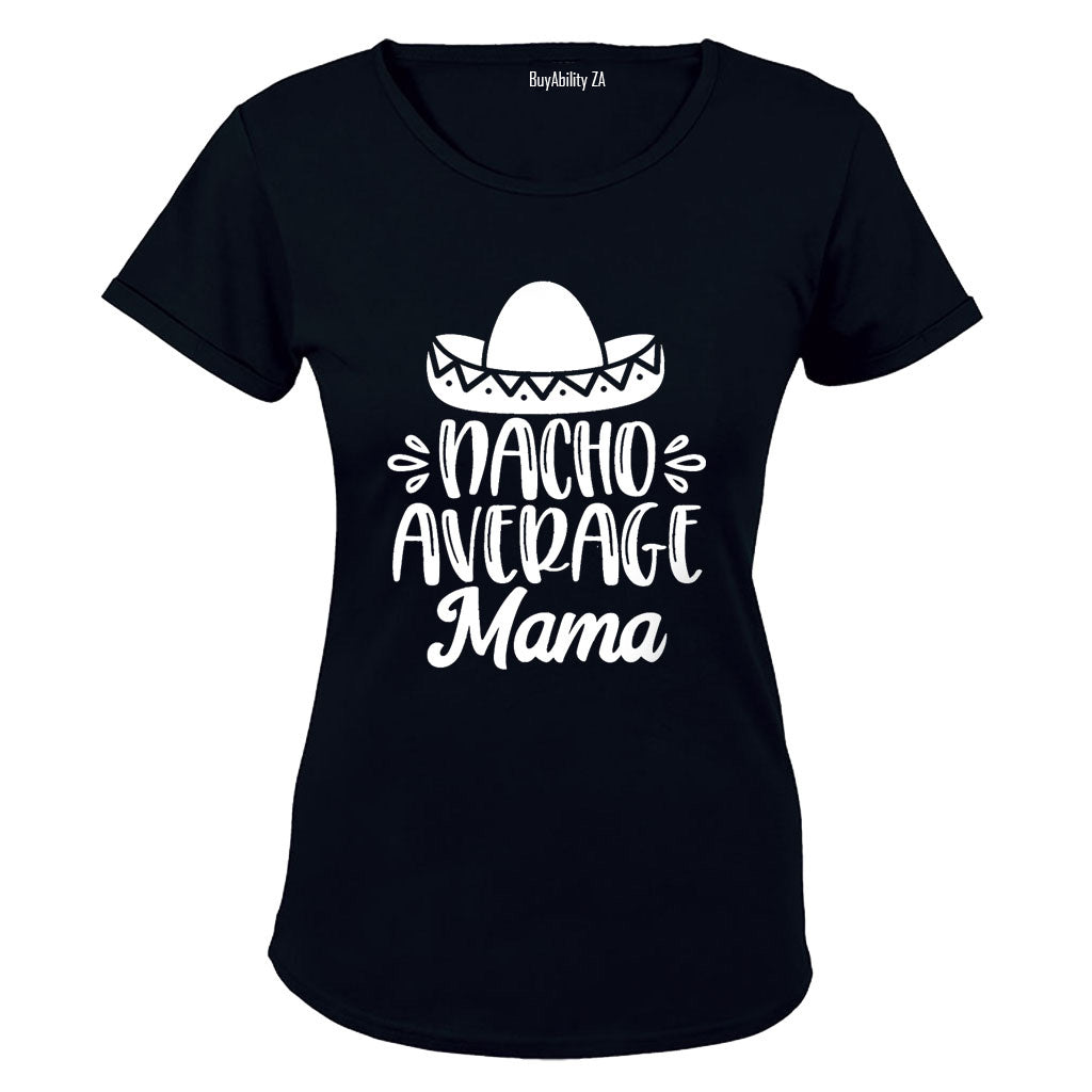 Nacho Average Mama - Ladies - T-Shirt