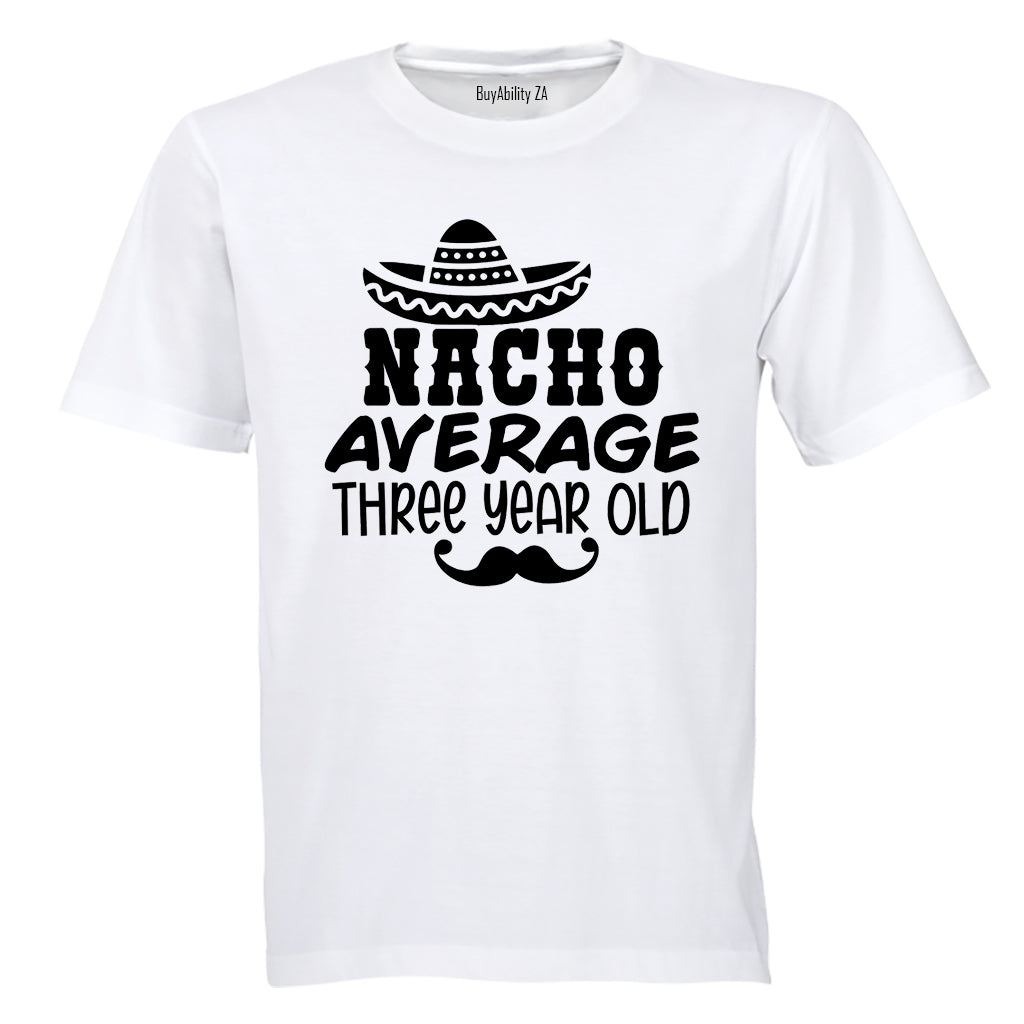 Nacho Average Three Year Old - Kids T-Shirt - BuyAbility South Africa