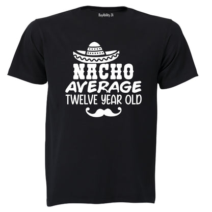 Nacho Average Twelve Year Old - Kids T-Shirt - BuyAbility South Africa