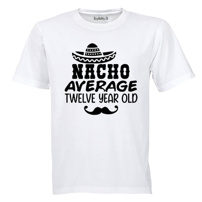 Nacho Average Twelve Year Old - Kids T-Shirt - BuyAbility South Africa