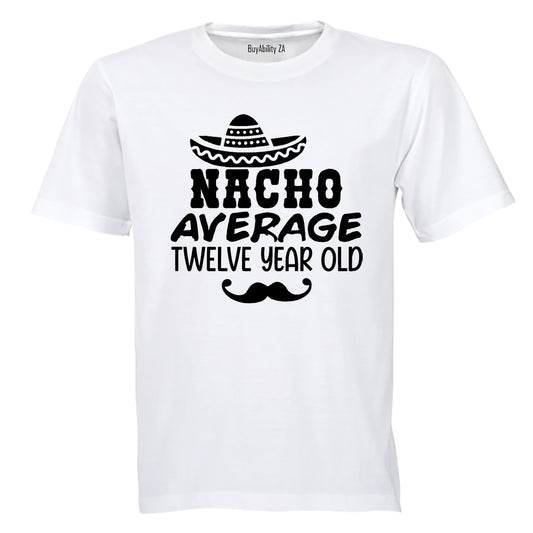 Nacho Average Twelve Year Old - Kids T-Shirt - BuyAbility South Africa