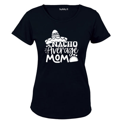 Nacho Average Mom - Ladies - T-Shirt