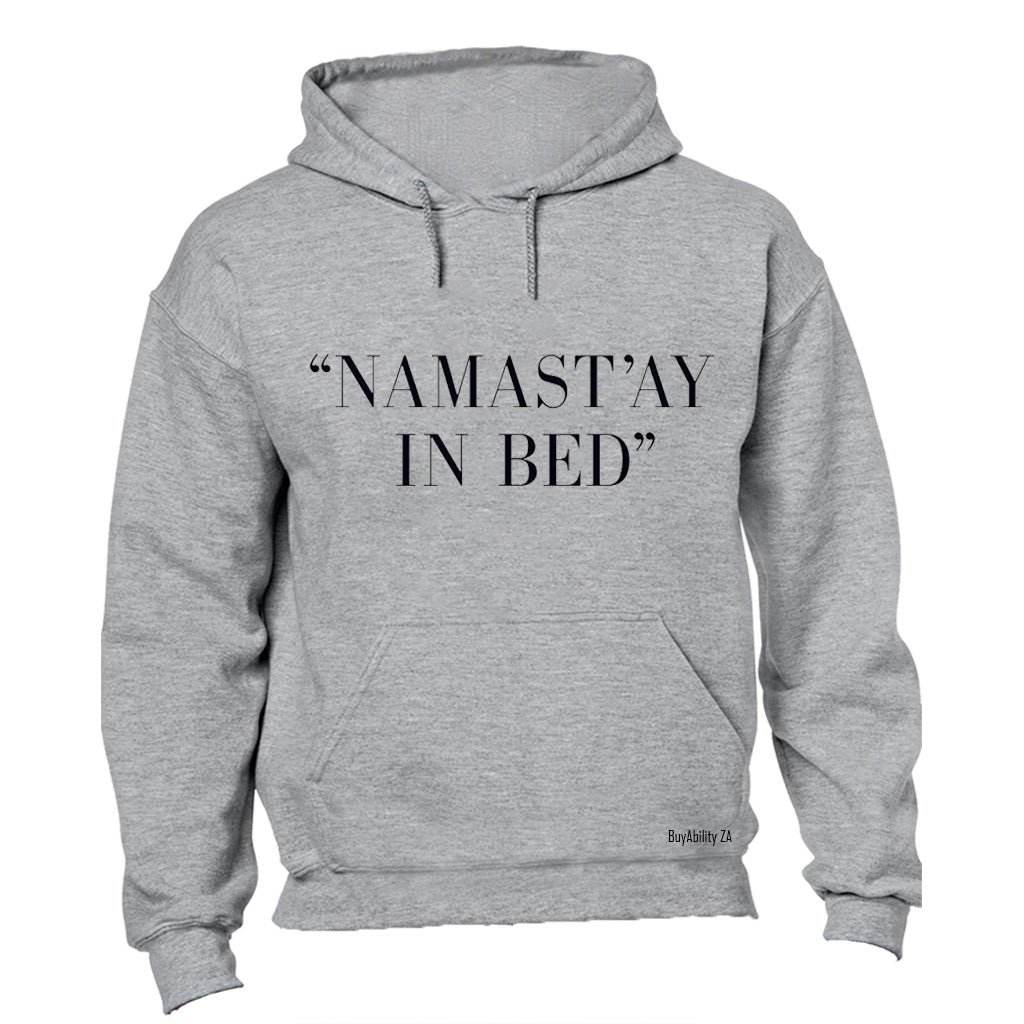 Namast'ay in Bed! - Hoodie