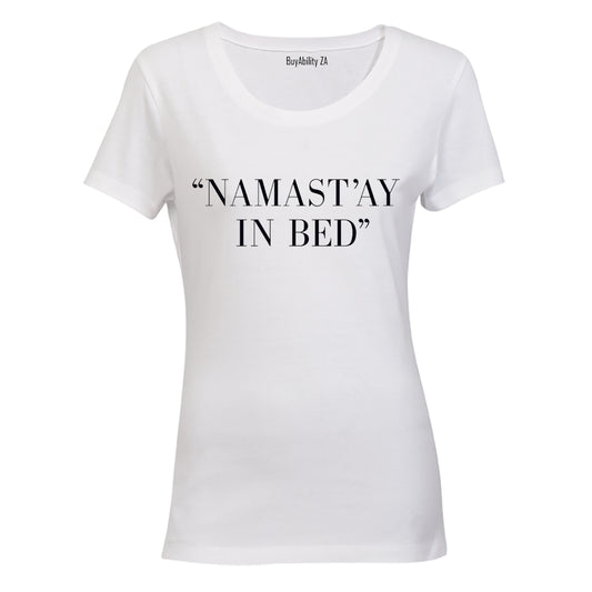 Namast'ay in Bed! - Ladies - T-Shirt