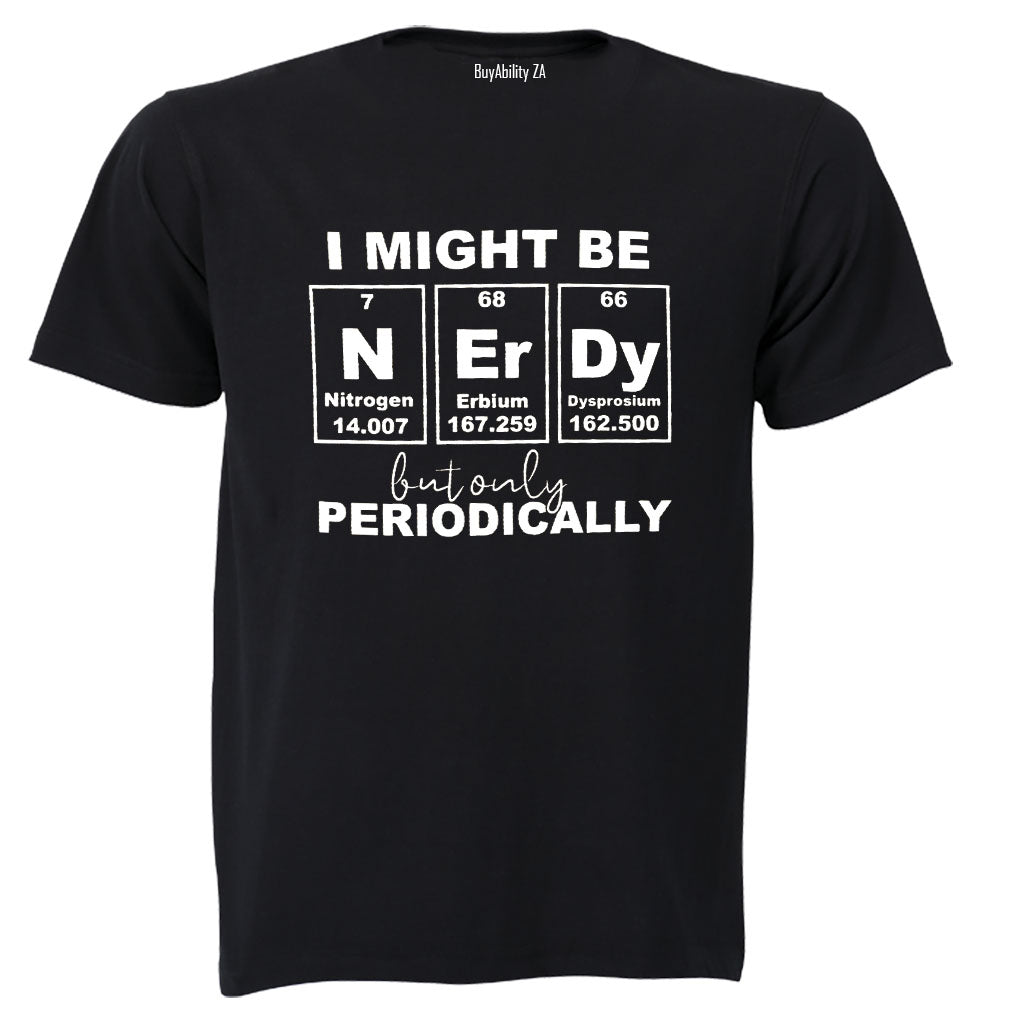 Nerdy Periodically - Adults - T-Shirt