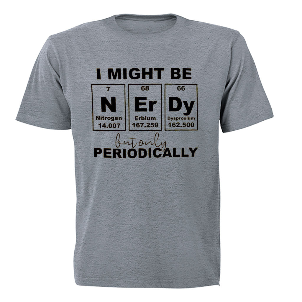 Nerdy Periodically - Adults - T-Shirt - BuyAbility South Africa